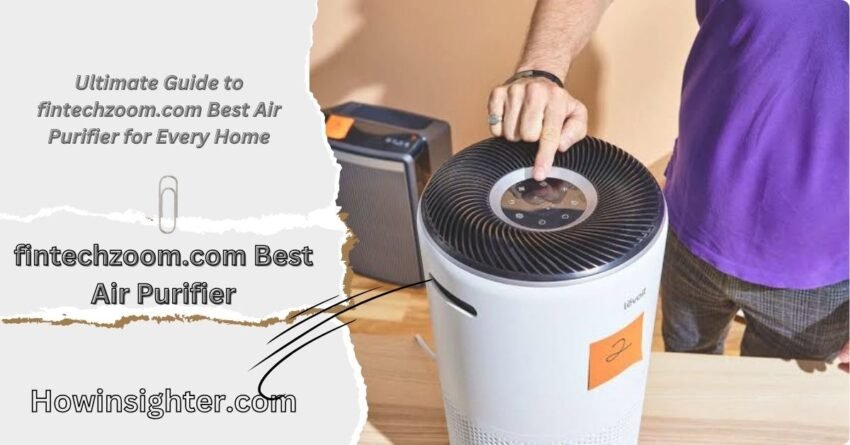 fintechzoom.com Best Air Purifier